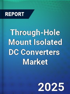 Through Hole Mount Isolated DC Converters Global and China Top Players Market