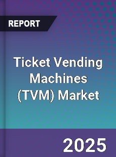 Global Ticket Vending Machines Market