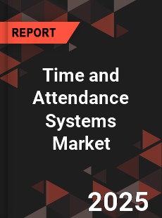 Global Time and Attendance Systems Market