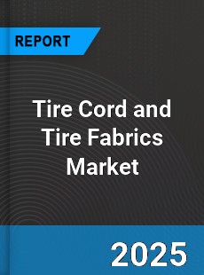 Global Tire Cord and Tire Fabrics Market