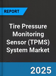 Global Tire Pressure Monitoring Sensor System Market