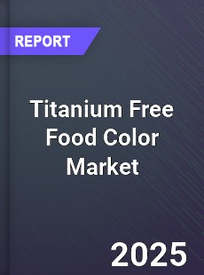Worldwide Titanium Free Food Color Market