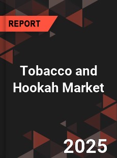 Global Tobacco and Hookah Market