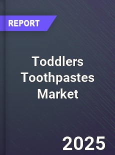 Global Toddlers Toothpastes Market