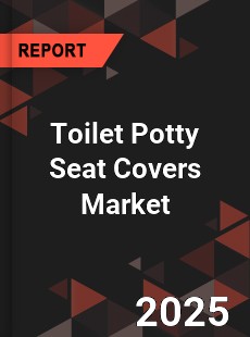 Global Toilet Potty Seat Covers Market