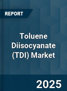 Toluene Diisocyanate Global Market