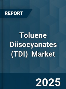 Global Toluene Diisocyanates Industry