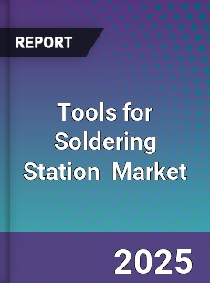 Tools for Soldering Station Global and China Top Players Market