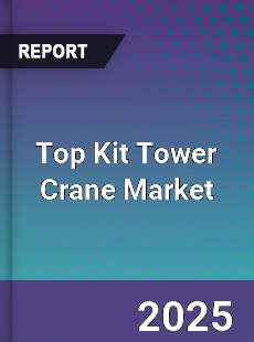 Top Kit Tower Crane Market