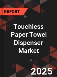 Global Touchless Paper Towel Dispenser Market
