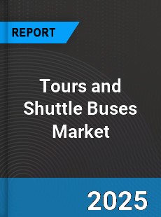 Global Tours and Shuttle Buses Market