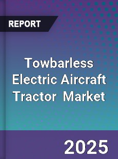 Global Towbarless Electric Aircraft Tractor Industry