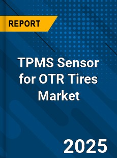 Global TPMS Sensor for OTR Tires Market