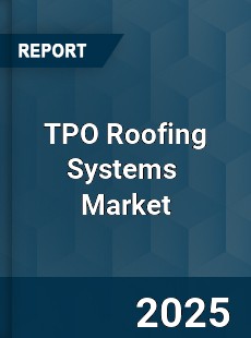 Global TPO Roofing Systems Industry