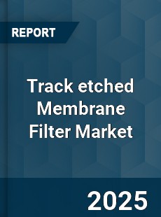Global Track etched Membrane Filter Industry