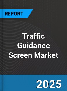 Traffic Guidance Screen Market