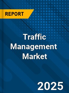 Global Traffic Management Market