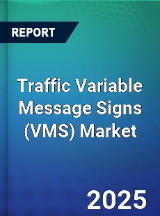 Traffic Variable Message Signs Market