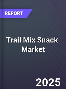 Global Trail Mix Snack Professional Survey Report