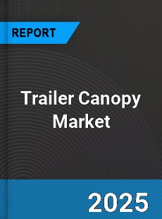 Trailer Canopy Global Market