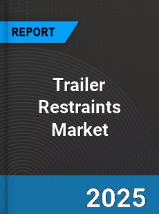 Trailer Restraints Market