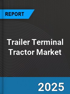 Global and Regional Trailer Terminal Tractor Industry