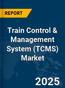 Global Train Control amp Management System Market