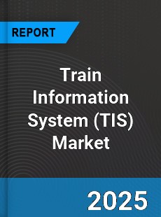 Train Information System Market