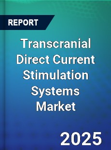 Global Transcranial Direct Current Stimulation Systems Market