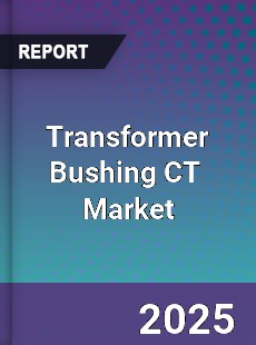 Global Transformer Bushing CT Industry