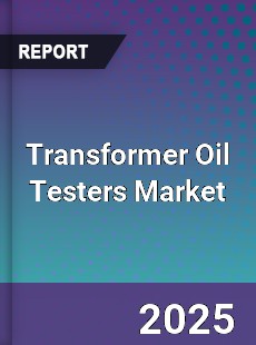 Global Transformer Oil Testers Market