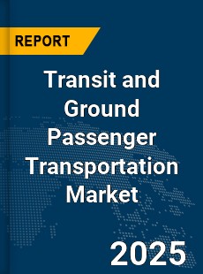 Global Transit and Ground Passenger Transportation Market
