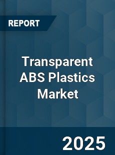 Transparent ABS Plastics Market
