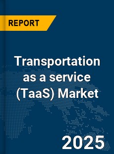 COVID 19 Outbreak Global Transportation as a service Industry
