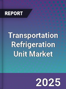 Global Transportation Refrigeration Unit Market