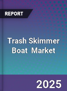 Global Trash Skimmer Boat Industry