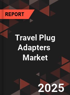 Global Travel Plug Adapters Industry