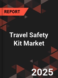 Travel Safety Kit Global and China Top Players Market
