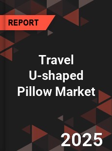Travel U shaped Pillow Global and China Top Players Market