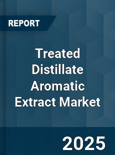 Global Treated Distillate Aromatic Extract Market