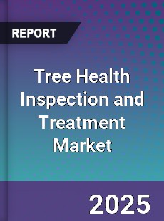 Tree Health Inspection and Treatment Market