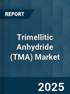 Global Trimellitic Anhydride Market