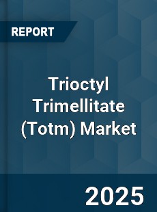 Global Trioctyl Trimellitate Market