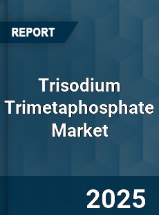 Trisodium Trimetaphosphate Market