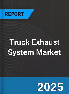 Global Truck Exhaust System Market