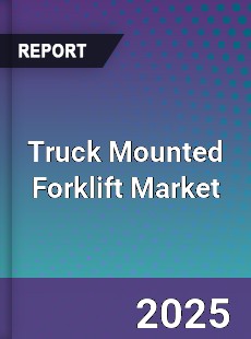 Report on Global Truck Mounted Forklift Market by Player