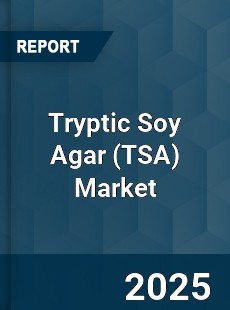 Tryptic Soy Agar Global Market