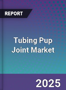 Tubing Pup Joint Market