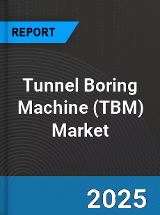 Tunnel Boring Machine Global Market