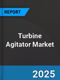 COVID 19 Outbreak Global Turbine Agitator Industry
